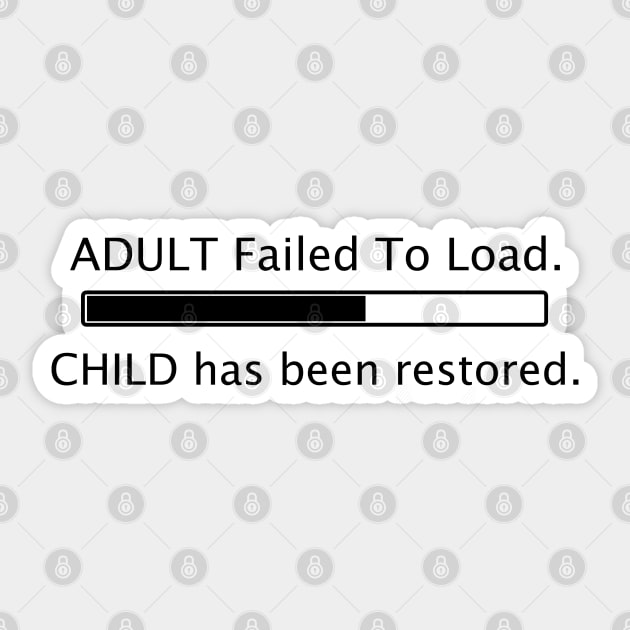 Adult failed to load (Black) Sticker by Russell102